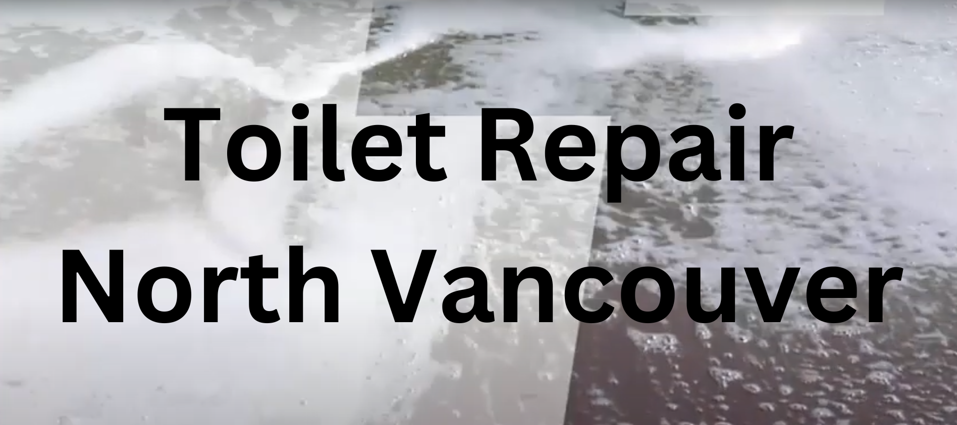 Toilet Repair North Vancouver